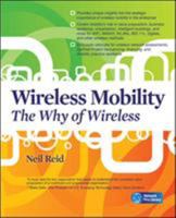 Wireless Mobility: The Why of Wireless 0071628622 Book Cover