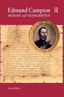 Edmund Campion: Memory and Transcription 0754652556 Book Cover