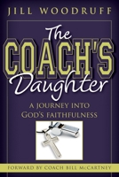 The Coach's Daughter: A Journey Into God's Faithfulness 1456355759 Book Cover