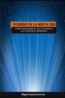 Viviendo en la Nueva Era: Cómo trascender al 2012 utilizando las 7 Leyes de la Metafísica 6124512629 Book Cover