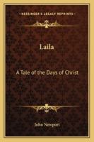 Laila: A Tale of the Days of Christ 1162771860 Book Cover