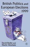 British Politics and European Elections 1999 033377079X Book Cover