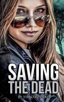 Saving the Dead 1724430750 Book Cover