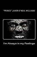 I'm Always in my Feelings 1535347791 Book Cover