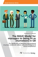 The MAUE Model for managers to being fit as chameleons in GB 6202222328 Book Cover