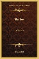 The Fox: A Sketch 1162876379 Book Cover