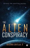 The Alien Conspiracy: Unravel the Startling Journey 1946048739 Book Cover