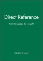 Direct Reference: From Language to Thought 0631206345 Book Cover