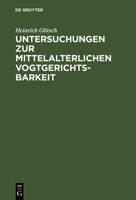 Untersuchungen Zur Mittelalterlichen Vogtgerichtsbarkeit 311131622X Book Cover