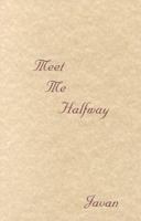 Meet Me Halfway 0935906010 Book Cover
