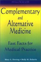 Blackwell's Complementary and Alternative Medicine: Fast Facts for Medical Practice 0632045833 Book Cover