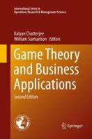 Game Theory and Business Applications 1461470943 Book Cover