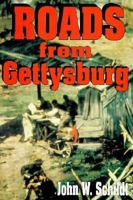 Roads from Gettysburg (hardback) 1572490713 Book Cover