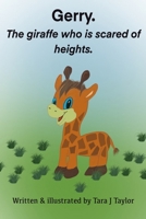 .Gerry: .The giraffe who is scared of heights. B0DZVNJ534 Book Cover