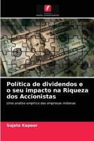Política de dividendos e o seu impacto na Riqueza dos Accionistas: Uma análise empírica das empresas indianas 6202746653 Book Cover