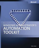 Microsoft  Windows  Administrator's Automation Toolkit (Pro-One-Offs) 0735621667 Book Cover