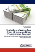 Evaluation of Agriculture Crops of Jammu a Linear Programming Approach 3845435755 Book Cover