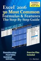 Excel 2016 The 30 Most Common Formulas & Features - The Step-By-Step Guide 1546500243 Book Cover