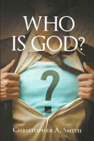 Who is God 1074021568 Book Cover