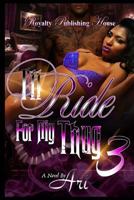 I'll Ride for My Thug 3 1522864865 Book Cover