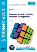 CIMA Official Exam Practice Kit Management Accounting Decision Management: 2008 Edition 0750686766 Book Cover