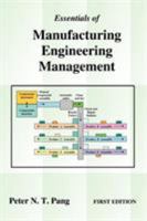 Essentials of Manufacturing Engineering Management: FIRST EDITION 059530639X Book Cover