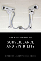 The New Politics of Surveillance and Visibility (Green College Thematic Lecture Series) 0802048781 Book Cover
