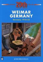 Weimar Germany: Germany 1918-33 (20th Century History) 0582223725 Book Cover