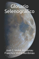 Glosario Selenográfico: Diccionario de la Luna (Spanish Edition) 172672185X Book Cover