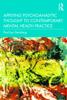 Applying Psychoanalytic Thought to Contemporary Mental Health Practice 1032060700 Book Cover