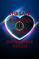 Last Radiant Heart, The 0985918519 Book Cover