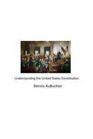 Understanding the United States Constitution 1518425186 Book Cover