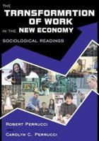 The Transformation of Work in the New Economy: Sociological Readings 193322097X Book Cover
