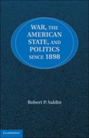 War, the American State, and Politics Since 1898 1107690986 Book Cover