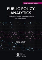 Public Policy Analytics: Code and Context for Data Science in Government 0367507617 Book Cover