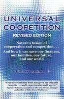 Universal Co-Opetition: And How It Can Save Our Finances, Our Families, Our Future and Our World 1936332086 Book Cover