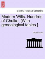 Modern Wilts. Hundred of Chalke. [With genealogical tables.] 1240913354 Book Cover