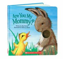 Are You My Mommy? 0545090504 Book Cover