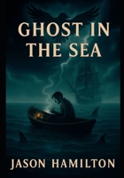 Ghost On The Sea B0G584KCVZ Book Cover
