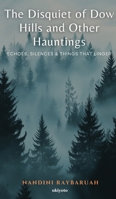 The Disquiet of Dow Hills and Other Hauntings 9371822619 Book Cover