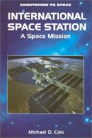 International Space Station: A Space Mission (Countdown to Space) 0766011178 Book Cover