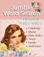 Jumble word search: Trivia games puzzle books for adult seniors large print 60's 70's 80's Fashion Music Hair styles Great gift for grandm B08P1FJL1K Book Cover