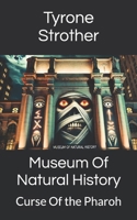 Museum Of Natural History: Curse Of the Pharoh (Haunted nyc) B0DRFC5XB9 Book Cover