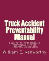 Truck Accident Preventability Manual 1494268981 Book Cover