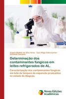 Determinação dos contaminantes fúngicos em leites refrigerados de AL. 6202184167 Book Cover