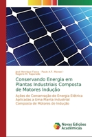 Conservando Energia em Plantas Industriais Composta de Motores Indução 3330759593 Book Cover