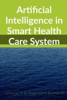 Artificial Intelligence in Smart Health Care System B0BYSV7XPG Book Cover