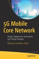 5g Mobile Core Network: Design, Deployment, Automation, and Testing Strategies 148426472X Book Cover