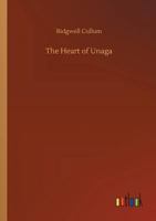 The Heart of Unaga 1986383865 Book Cover
