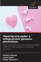 Hipertermia jader a integralnosc genomu plemników (Polish Edition) 6630219228 Book Cover